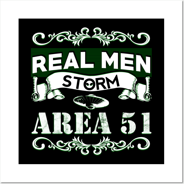 Real Men Storm Area 51 Wall Art by giovanniiiii